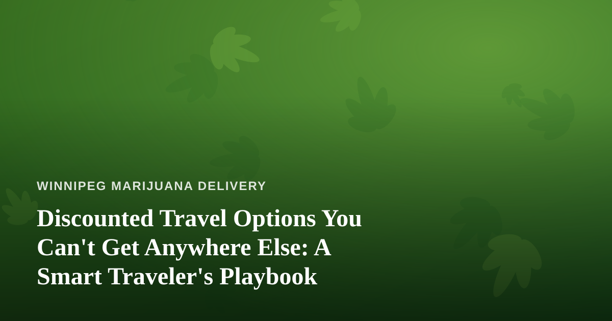 Discounted Travel Options You Can’t Get Anywhere Else: A Smart Traveler’s Playbook